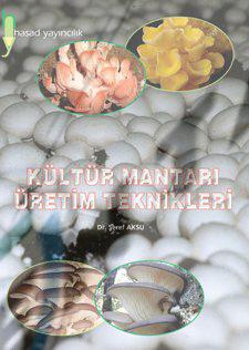 KÜLTÜR MANTARI ÜRETİM TEKNİKLERİ